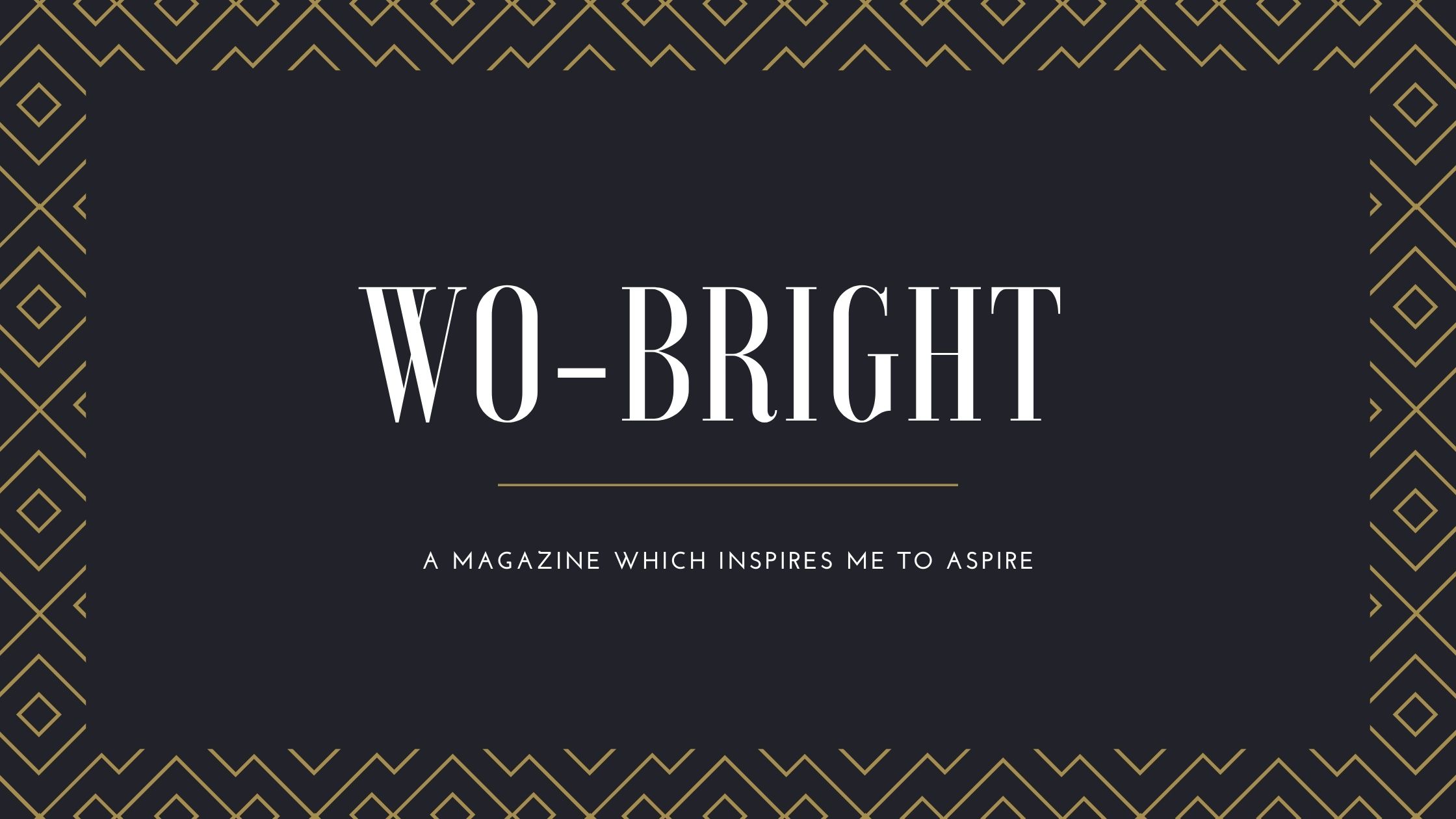 WO-BRIGHT Magazine