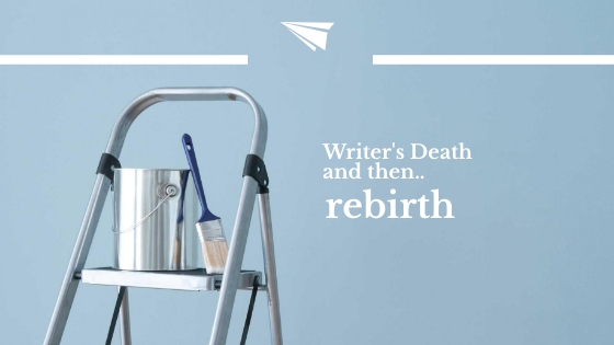 Writer's Death and then...rebirth